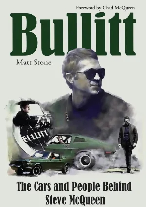 Bullitt The Cars and People Behind Steve McQueen