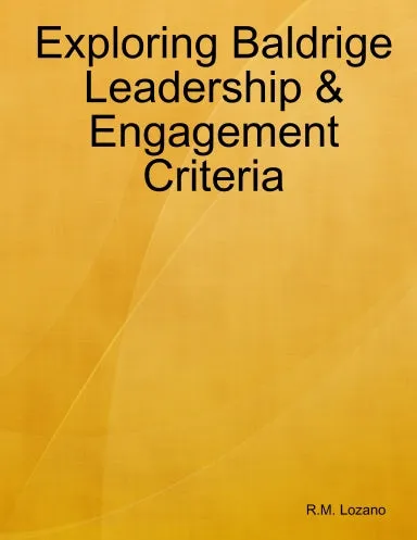 Exploring Baldrige Leadership & Engagement Criteria