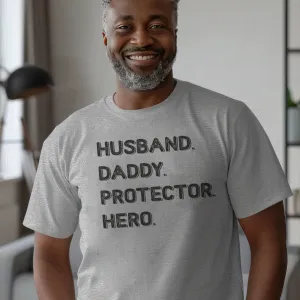 Husband. Daddy. Protector. Hero. - Mens T-Shirt - Dads T-Shirt