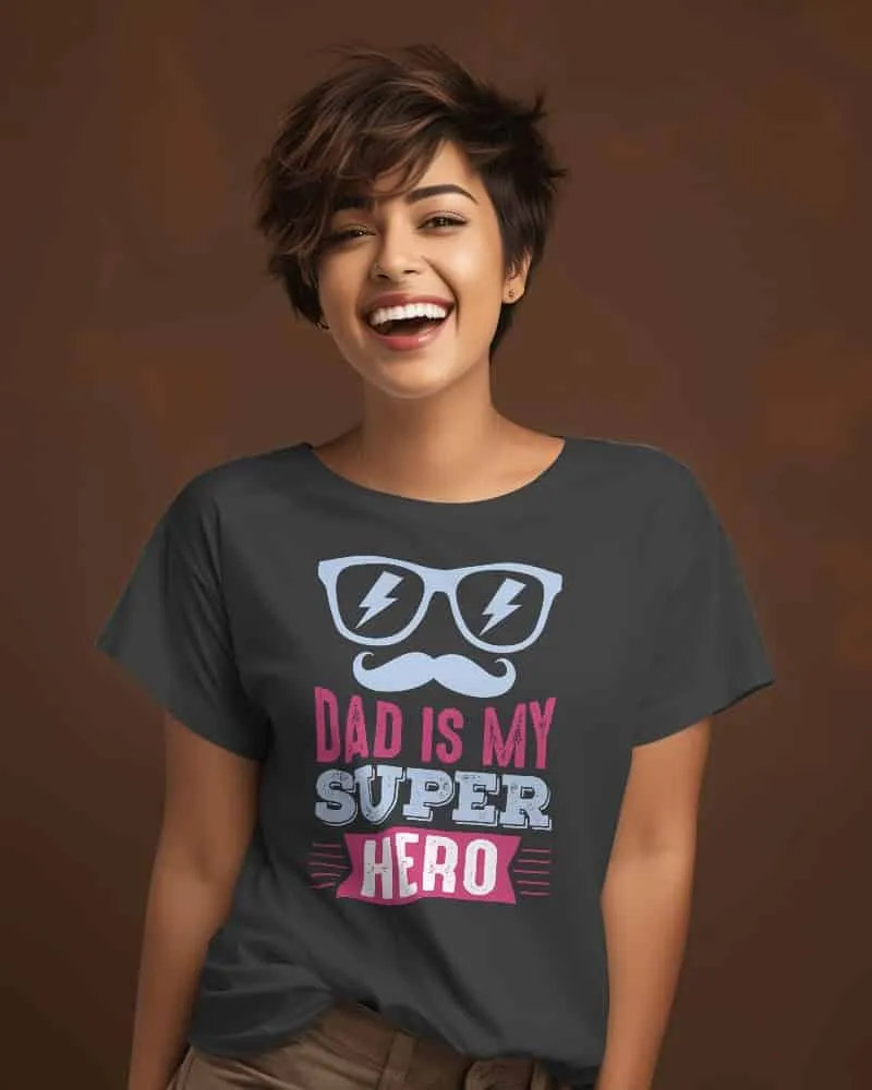 "Dad Is My Super Hero"  Women's Cotton  T-Shirt